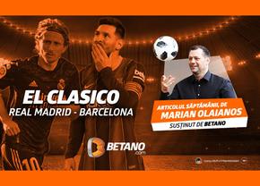 Primul El Clásico al anului! Marian Olaianos prefațează Duelul Giganților din Spania