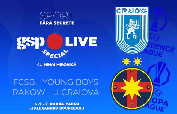 Daniel Pancu și Alexandru Bourceanu analizează FCSB - Young Boys și Rakow - Universitatea Craiova