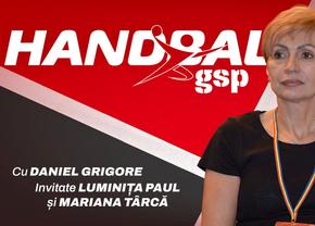 Handbal GSP » România s-a calificat în grupa principală! Analizăm meciurile de la Campionatul Mondial cu Mariana Târcă