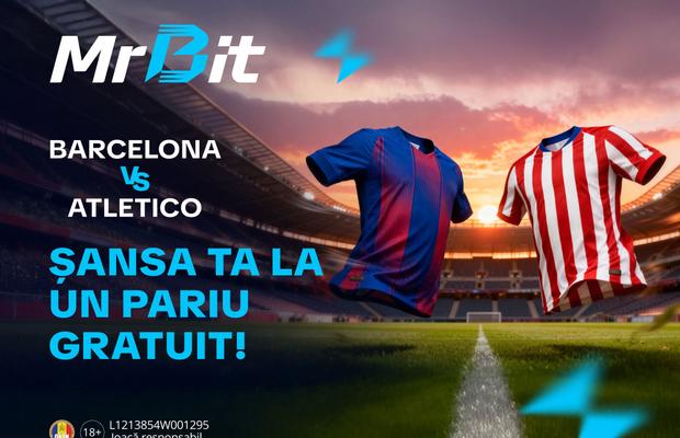 Pronostic pentru Barcelona – Atletico Madrid și pariu gratuit de 25 lei de la MrBit