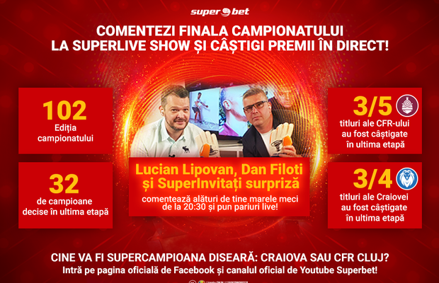 Comentăm Finala Campionatului în direct la SuperLive Show! Realizatorii oferă și premii live! Ediție specială azi de la 20:30!