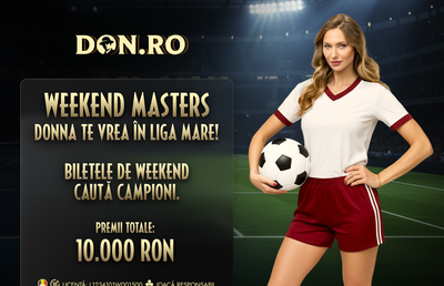 Weekend Masters: Don te vrea în liga mare