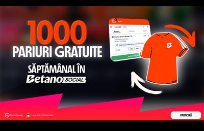 1.000 de Pariuri Gratuite săptămânal cu Rezerva de Aur și Betano Social