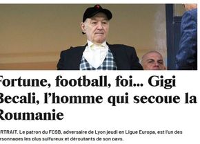 „Vituperant și volubil, și-a insultat și mituit adversarii” » Înainte de Lyon - FCSB, Journal du Dimanche i-a făcut portretul lui Gigi Becali: „În spatele extremistului Becali există...”