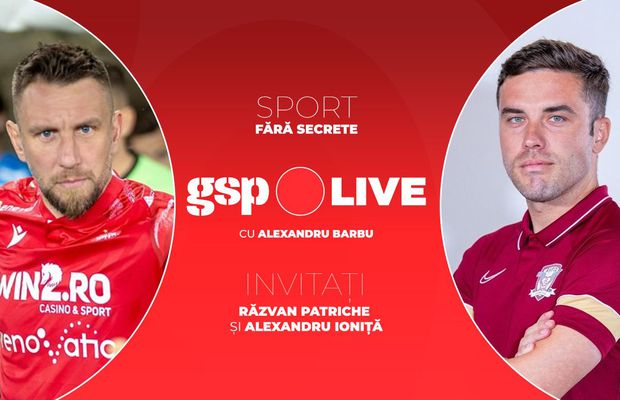 Alexandru Ioniță și Răzvan Patriche au fost invitații zilei la GSP Live
