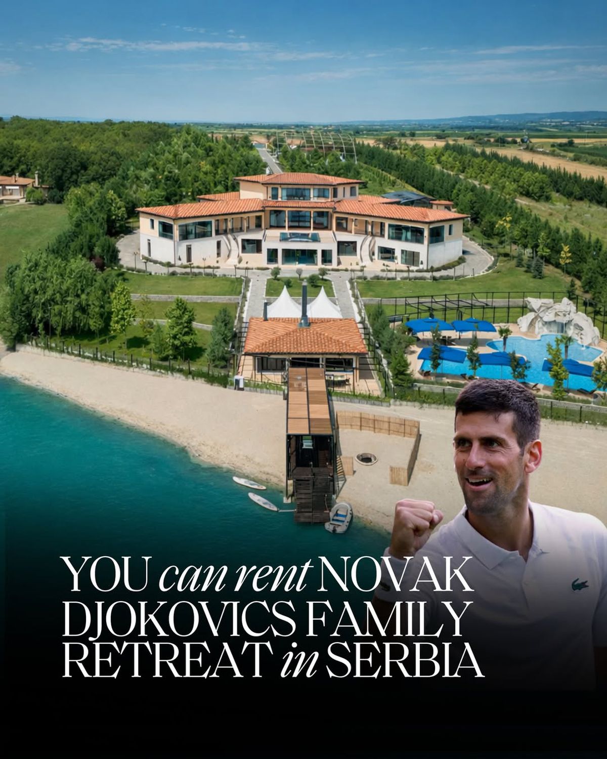 O noapte în vila privată a lui Novak Djokovic costă cât un sfert dintr-o garsonieră în București