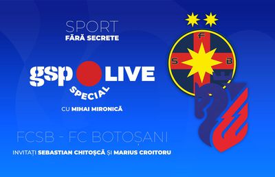 FCSB - FC Botoșani » Sebastian Chitoșcă și Marius Croitoru sunt invitații lui Mihai Mironică la GSP Live Special