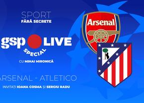 Arsenal - Atletico Madrid » Aflăm prima finalistă a Ligii Campionilor! Analizăm la GSP Live Special cu Sergiu Radu și Ioana Cosma