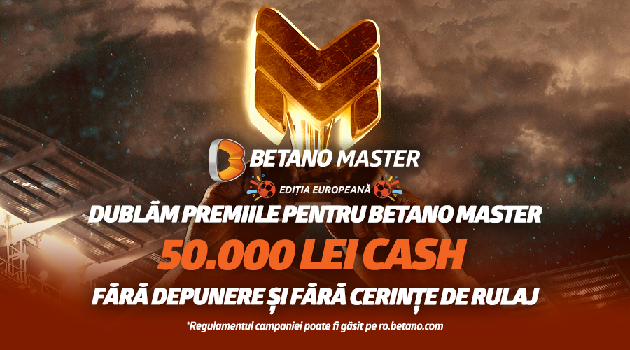 Descoperă EuroPariurile de pe Betano! Minim 50.000 de lei Cash pentru Finala Europeanului cu Betano Master