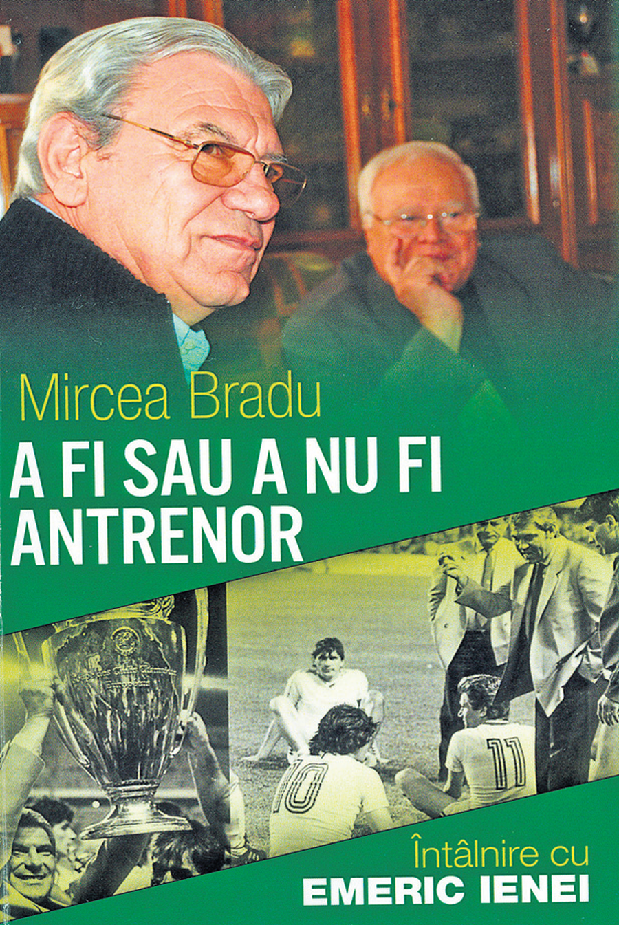 Emeric Ienei, viața într-o carte » „Toți băieții au rămas cu gurile căscate! Doi ani la rând eu am făcut legea acolo!”