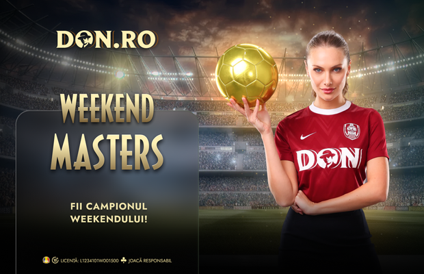 Weekend Masters: fotbalul de top se joacă la Don!