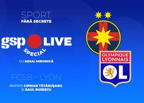 FCSB - Lyon » Ciprian Tătărușanu și Raul Rusescu vin la GSP Live Special! Analizăm șansele campioanei României în optimile Europa League