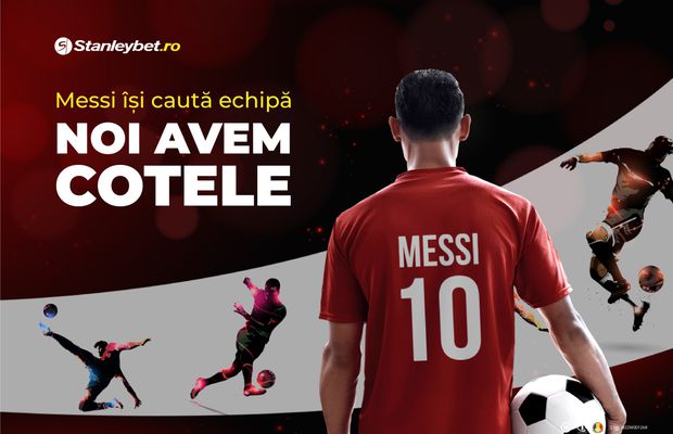 Au apărut cotele! Unde pleacă Messi?