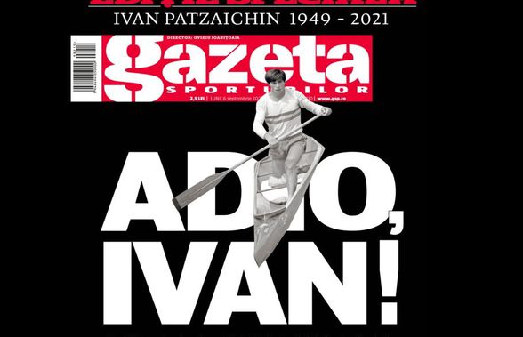 Ediție specială a Gazetei pentru Ivan Patzaichin la toate chioșcurile din țară! 10 pagini despre legendarul sportiv român și copertă-omagiu
