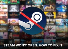 Steam nu se deschide? Iată 5 soluții rapide și ușoare