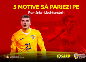 PROMOȚIILE MOMENTULUI LA ROMÂNIA - LIECHTENSTEIN