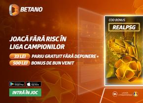 Pariezi FĂRĂ RISC pe Betano în Liga Campionilor!