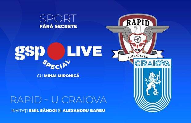 Rapid - Universitatea Craiova » Primele două clasate din Superliga se întâlnesc în Giulești. Comentăm cu Emil Săndoi și Alexandru Barbu