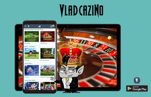 Vlad Cazino App, disponibilă în Google Magazin Play