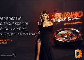 Betano Night Show revine cu un episod special de Ziua Femeii!