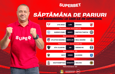Săptămâna de pariuri începe cu recomandările lui Sabin Ilie din SuperSocial