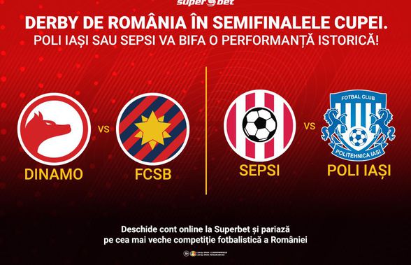 Dinamo și FCSB joacă finala Cupei României în semifinale + Ocazie unică pentru cele două “cenușărese”