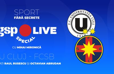 U Cluj - FCSB » Roș-albaștrii sunt deja campioni! Comentăm cu Raul Rusescu și Octavian Abrudan, la GSP Live Special