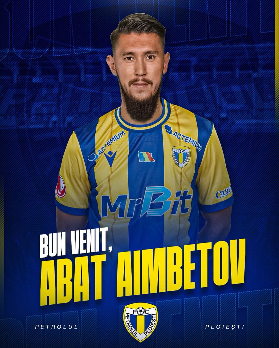 Petrolul Ploiești a oficializat transferul lui Abat Aimbetov Atacantul cu 45 de selecții la națională a fost prezentat în Superliga