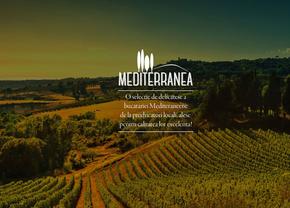 Mediterranea – delicatese din bucătăria mediteraneană