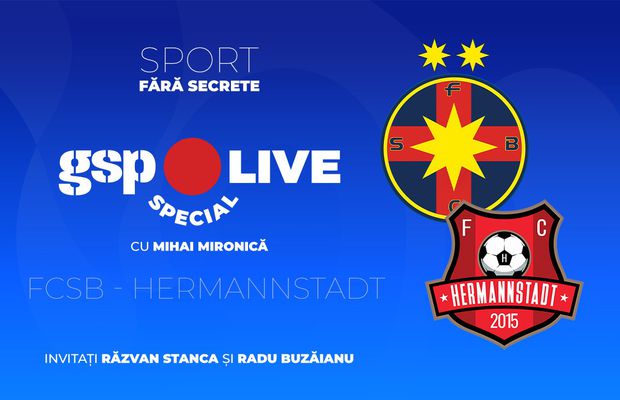 FCSB - Hermannstadt » Start în noul sezon de Superliga! Comentăm cu Răzvan Stanca și Radu Buzăianu, la GSP Live Special