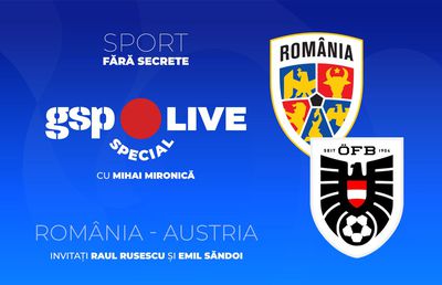 Toate reacțiile după România - Austria și o victorie EPICĂ