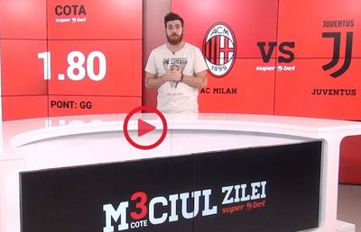 Meciul zilei: 3 cote de jucat azi la Milan - Juventus
