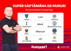 Recomandările lui SuperGigi pentru o Supersăptămână de pariuri