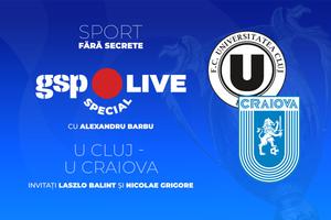 U Cluj - Universitatea Craiova, finala Cupei României » Analizăm la GSP Live Special cu Laszlo Balint și Nicolae Grigore