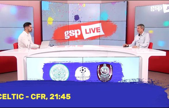 Ediție specială GSP Live la Celtic - CFR Cluj » Gigi Mulțescu și Victor Vrînceanu analizează duelul din Scoția