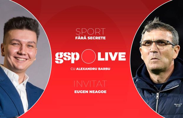 Azi, la GSP Live: Eugen Neagoe a fost în studio, am analizat Craiova - FCSB