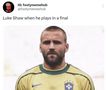 Luke Shaw când joacă într-o finală (n.r. - asemănare cu Roberto Carlos)