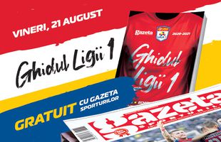 Vineri, 21 august, GRATUIT cu Gazeta Sporturilor, ai Ghidul Ligii I Casa Pariurilor!