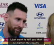 Leo Messi (35 de ani) a fost desemnat MVP-ul partidei Argentina - Croația 3-0, prima semifinală de la Campionatul Mondial. La interviurile de la finalul meciului, „Puricele” a asistat la un monolog emoționant.