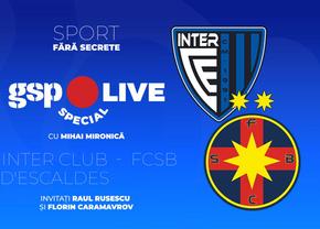 Inter Club d'Escaldes - FCSB, în turul 1 preliminar din Liga Campionilor » Comentăm cu Raul Rusescu și Florin Caramavrov, la GSP Live Special