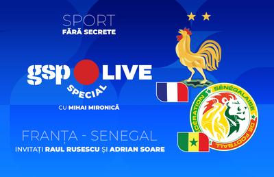 Franța - Senegal, în grupele Campionatului Mondial » Mihai Mironică vine cu o nouă ediție GSP Live Special
