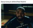 Real Madrid - Barcelona. Cele mai tari meme-uri