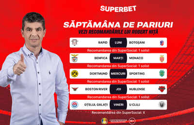 Săptămâna de pariuri: vezi recomandările lui Robert Niță din SuperSocial
