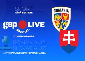 România U21 - Slovacia U21 » Ultimul meci de la Europeanul de tineret! Comentăm cu Raul Rusescu și Ciprian Marica, la GSP Live Special