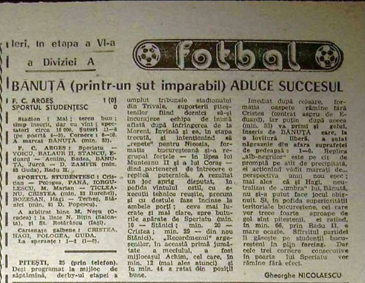 „Hagi, neutralizat de «umbra» lui, Bănuță, nu și-a putut face jocul obișnuit”, scria Gheorghe Nicolaescu în cronica partidei din „Sportul”, pe 26 sptembrie 1986.