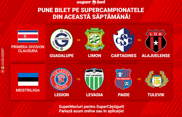Prinde SuperMeciurile acestei săptămâni! Costa Rica și Estonia revin în forță cu cele mai tari Derby-uri!