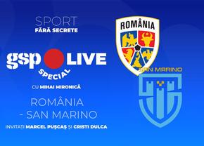România - San Marino, ultimul meci din preliminarii » Comentăm la GSP Live Special cu Marcel Pușcaș și Cristi Dulca
