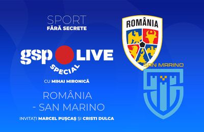 România - San Marino, ultimul meci din preliminarii » Comentăm la GSP Live Special cu Marcel Pușcaș și Cristi Dulca