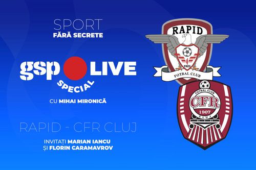 LIVE DE LA 20:00 Rapid - CFR Cluj » Meciul de retragere al lui Cristi Săpunaru! Comentăm cu Marian Iancu și Florin Caramavrov, la GSP Live Special