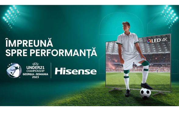 Hisense anunță sponsorizarea Campionatului European de Fotbal U21  cu sloganul “Împreună spre performanță.”